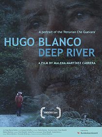 Watch Hugo Blanco, Deep River