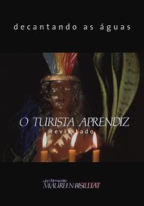 Watch Decantando as Águas - O Turista Aprendiz Revisitado