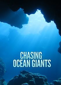 Watch Chasing Ocean Giants