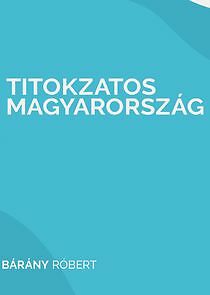 Watch Titokzatos Magyarország