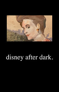 Watch Disney after Dark. (Short 2021)
