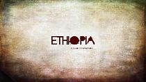 Watch Ethiopia