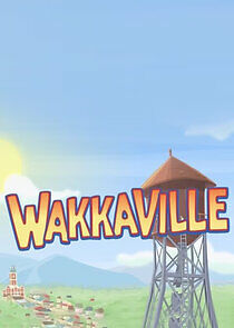 Watch Wakkaville