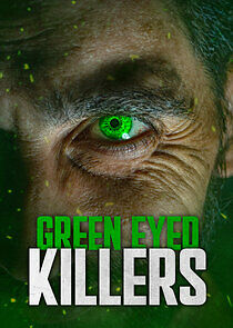 Watch Green Eyed Killers