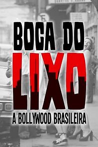 Watch Boca do Lixo: A Bollywood Brasileira