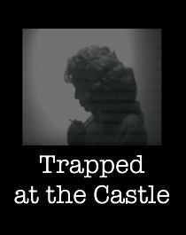 Watch Trapped at the Castle