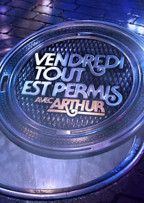 Watch Vendredi, tout est permis avec Arthur