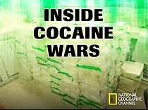 Watch Inside Cocaine Wars: Cartel Crackdown