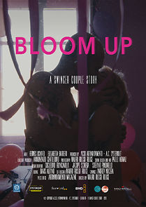 Watch Bloom Up: A Swinger Couple Story