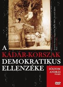 Watch A Kádár-korszak demokratikus ellenzéke