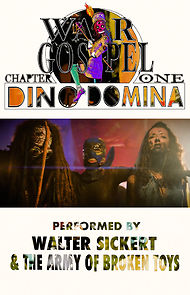 Watch Walter Sickert & The Army of Broken Toys: Dino Domina - War Gospel: Chapter One