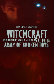 Watch Walter Sickert & The Army of Broken Toys: Witchcraft - War Gospel: Chapter Two (Short 2019)