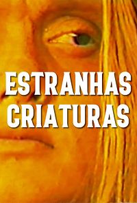 Watch Estranhas Criaturas