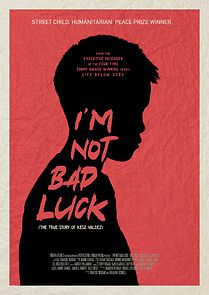 Watch I'm Not Bad Luck (The True Story of Kesz Valdez)