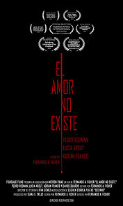 Watch El Amor No Existe - Love Doesn't Exist (Short 2019)