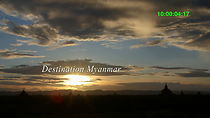 Watch Destination Myanmar