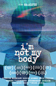 Watch I'm Not My Body (Short 2019)