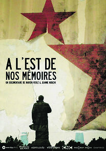 Watch A L'est De Nos Memoires