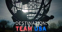 Watch Destination: Team USA (Short 2016)