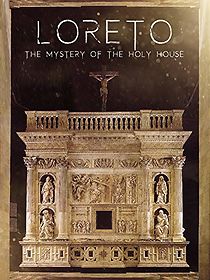 Watch Loreto: The Mystery of The Holy House