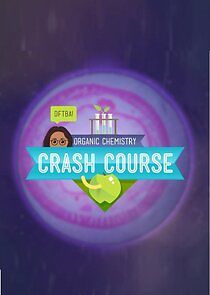 Watch Crash Course Organic Chemistry