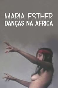 Watch Maria Esther: Danças Na África