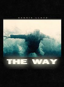 Watch Dennis Lloyd: The Way