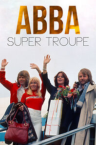 Watch ABBA: Super Troupe