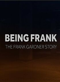 Watch Being Frank: The Frank Gardner Story