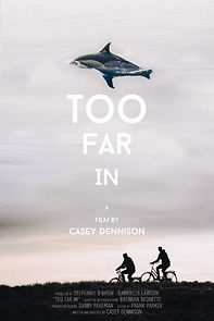 Watch Too Far In (Short 2018)