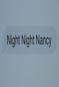 Watch Night Night Nancy (Short 2015)