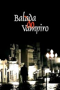 Watch Balada do Vampiro (Short 2007)