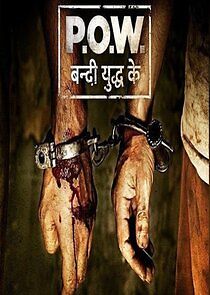 Watch P.O.W. - Bandi Yuddh Ke