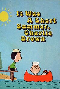 Watch It Was a Short Summer, Charlie Brown (TV Short 1969)