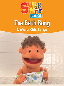 Watch The Bath Song & More Kids Songs: Super Simple Songs (Short 2017)