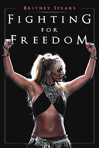 Watch Britney Spears: Fighting for Freedom