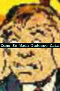 Watch Como Se Nada Pudesse Cair (Short 2018)