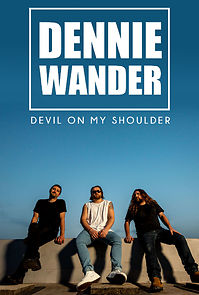 Watch Dennie Wander: Devil on My Shoulder