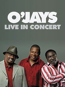 Watch O'Jays: Live in Concert