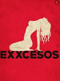 Watch Exxcesos