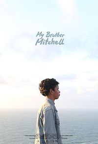 Watch My Brother Mitchell (Short 2018)