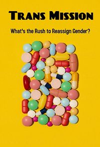 Watch Trans Mission: What's the Rush to Reassign Gender?