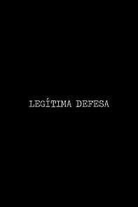 Watch Legítima Defesa (Short 2021)