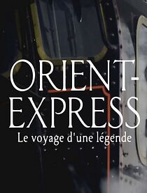 Watch Orient-Express, le voyage d'une légende