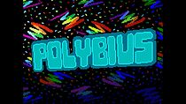 Watch Polybius: The Video Game That Doesn't Exist