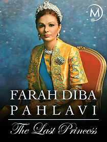 Watch Farah Diba Pahlavi: Die letzte Kaiserin