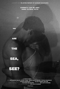 Watch You Are the Sea, See? (Short 2021)