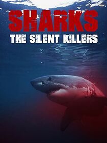 Watch Sharks: The Silent Killers