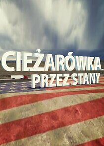 Watch Ciężarówką przez Stany