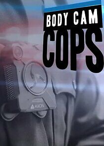 Watch Body Cam Cops